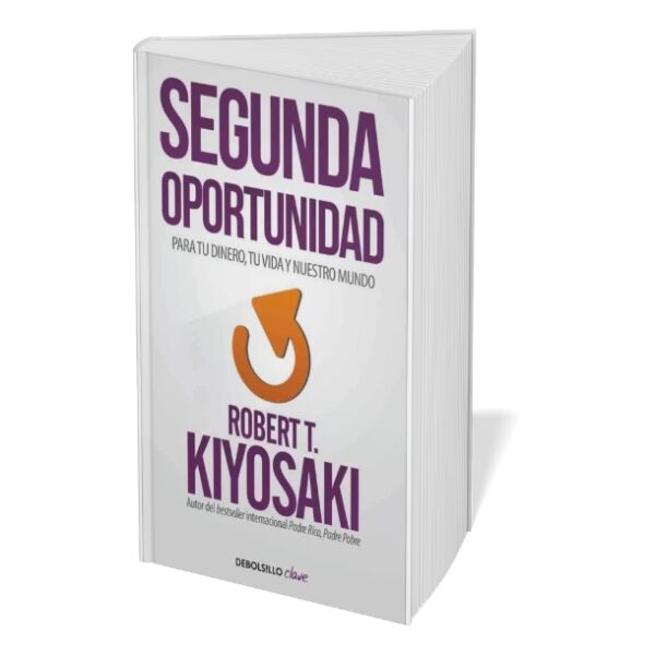 Segunda Oportunidad - Robert T. Kiyosaki