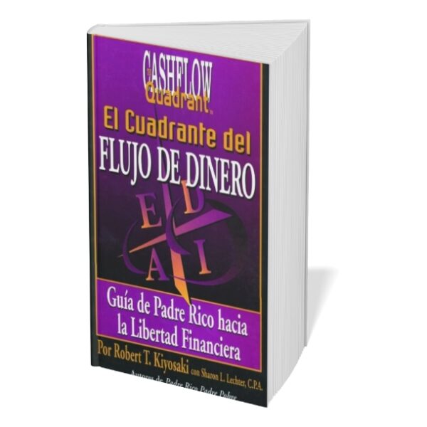 El Cuadrante del Flujo de Dinero - Robert T. Kiyosaki