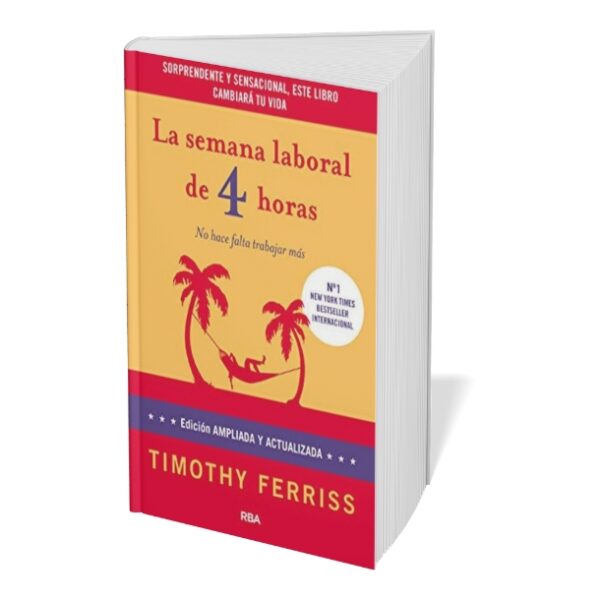 La Semana Laboral de 4 Horas - Timothy Ferriss